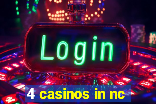 4 casinos in nc