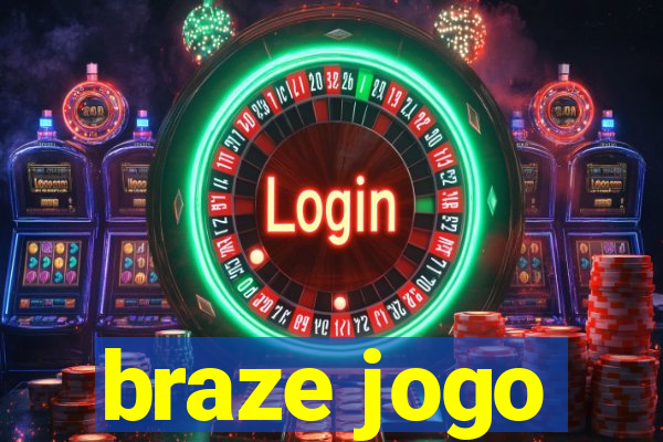 braze jogo