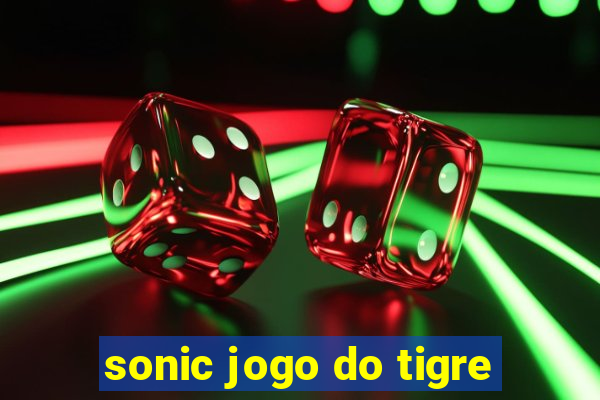 sonic jogo do tigre