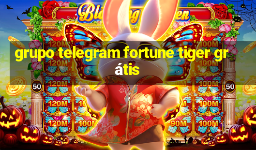 grupo telegram fortune tiger grátis