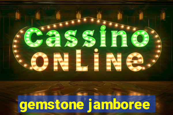 gemstone jamboree