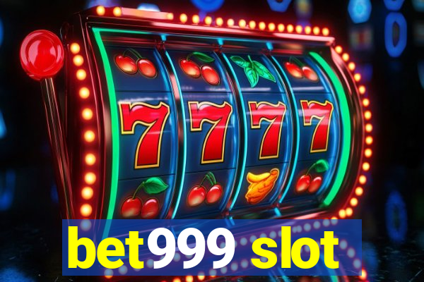 bet999 slot