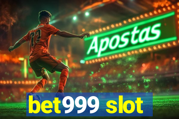 bet999 slot