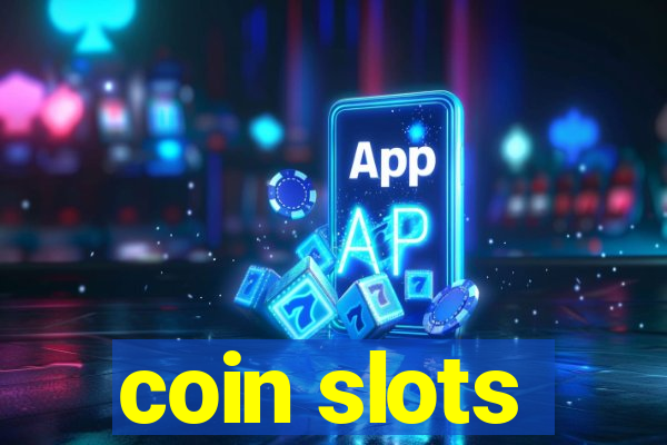 coin slots