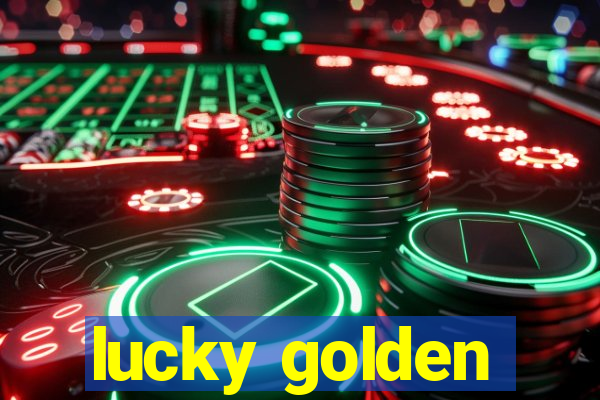 lucky golden