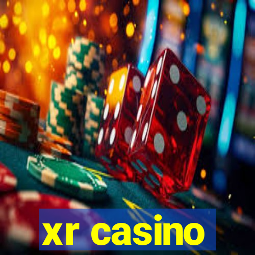 xr casino