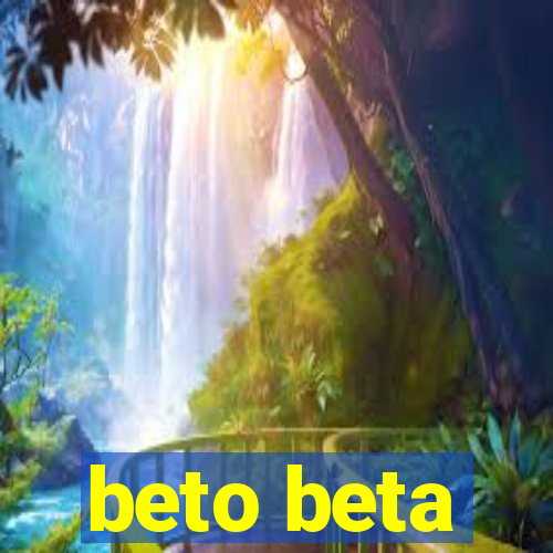 beto beta