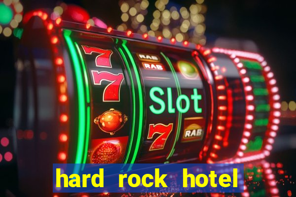 hard rock hotel and casino review