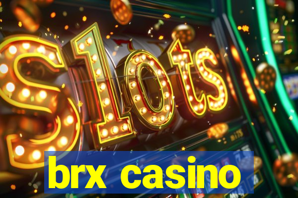 brx casino