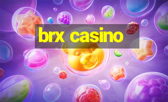 brx casino