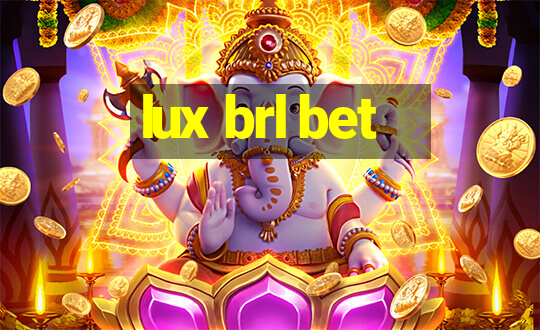 lux brl bet