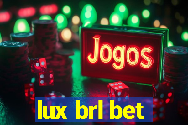 lux brl bet