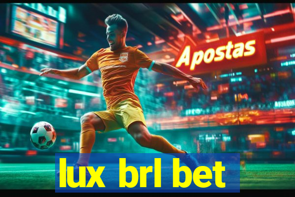 lux brl bet