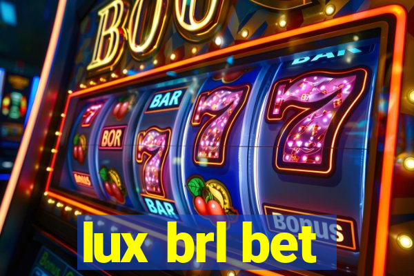 lux brl bet