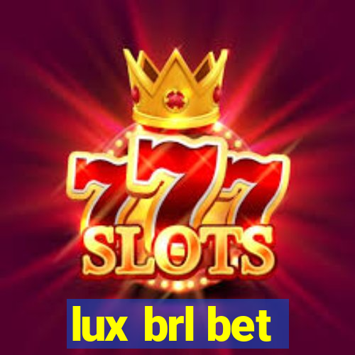 lux brl bet