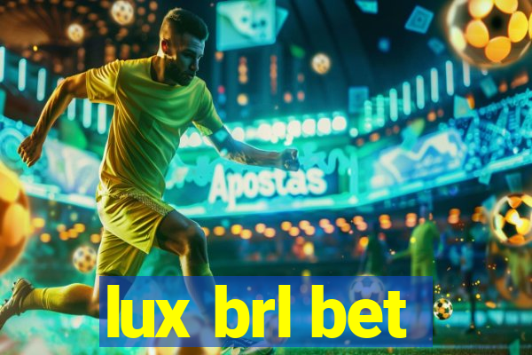 lux brl bet