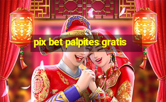 pix bet palpites gratis