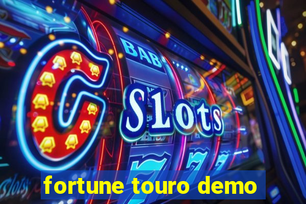 fortune touro demo