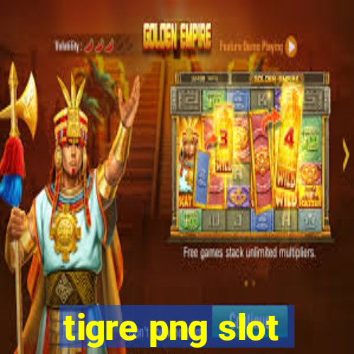 tigre png slot