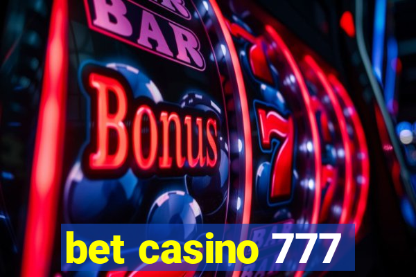 bet casino 777