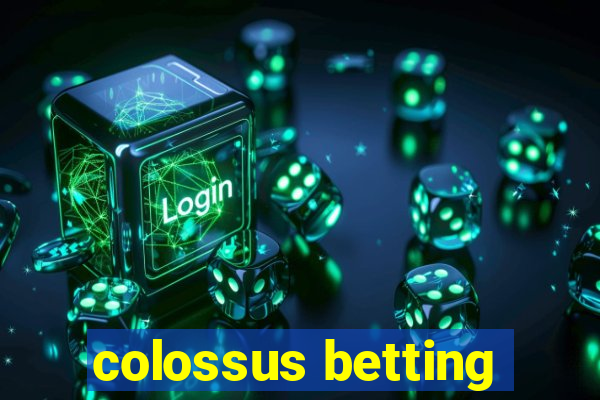 colossus betting