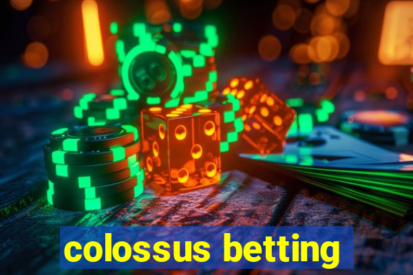 colossus betting