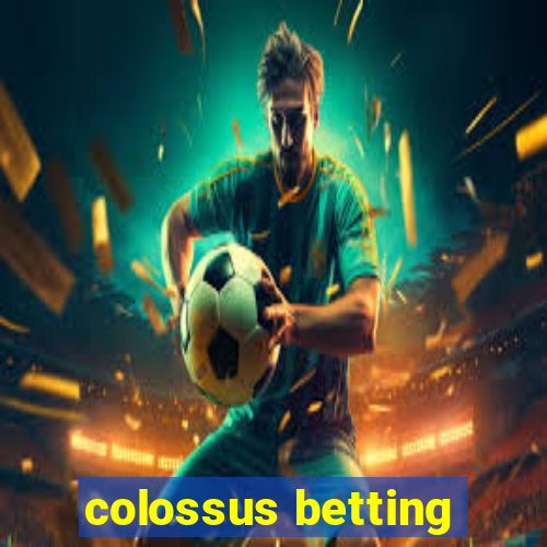 colossus betting