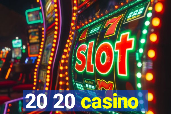 20 20 casino