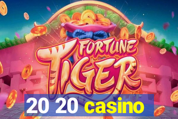 20 20 casino