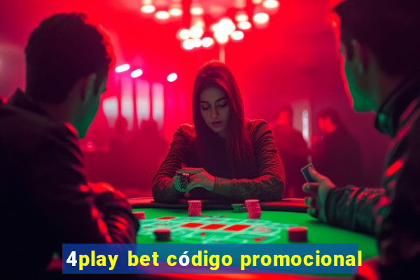 4play bet código promocional