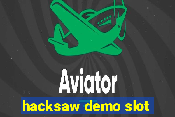 hacksaw demo slot