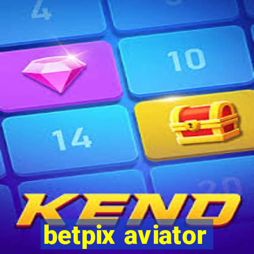 betpix aviator