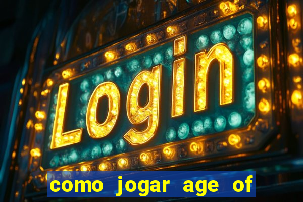 como jogar age of mythology retold