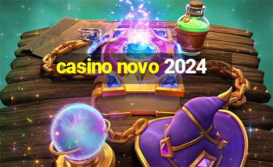 casino novo 2024