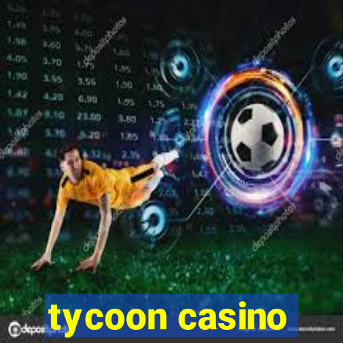 tycoon casino