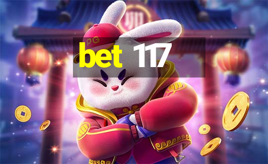 bet 117