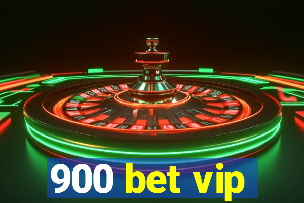 900 bet vip