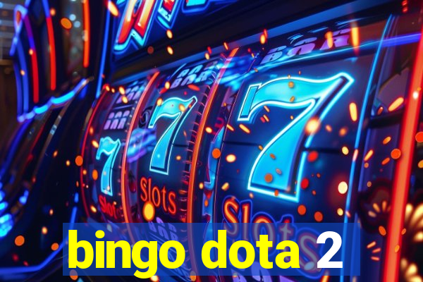 bingo dota 2