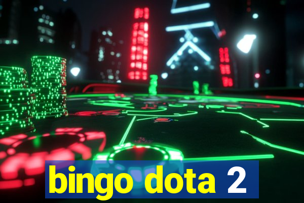 bingo dota 2