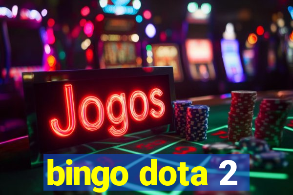 bingo dota 2