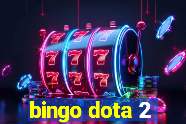 bingo dota 2