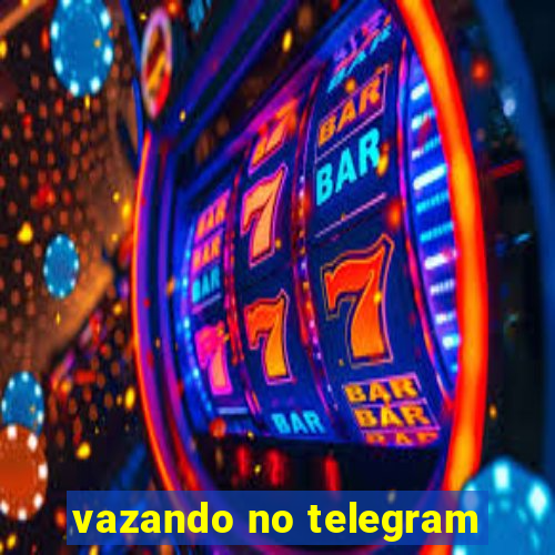 vazando no telegram