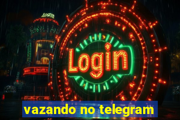 vazando no telegram