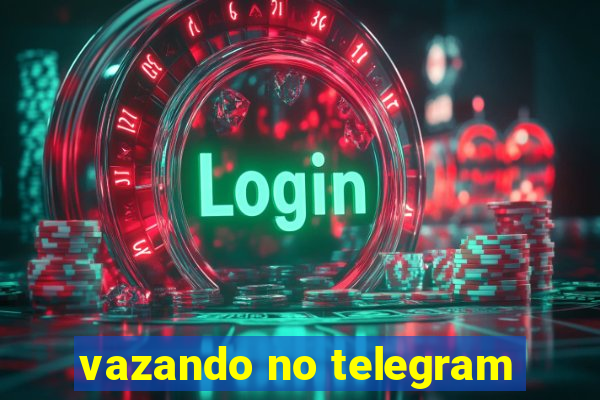 vazando no telegram