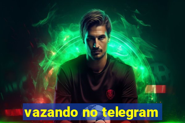 vazando no telegram