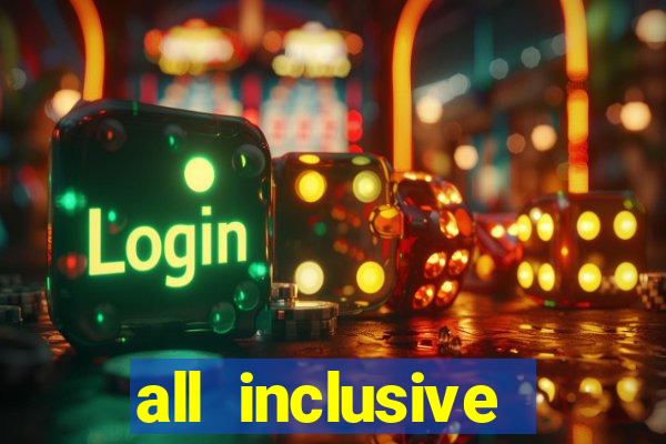 all inclusive resort and casino