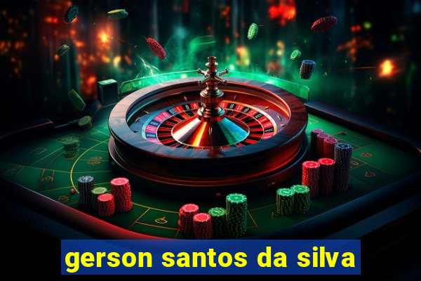 gerson santos da silva