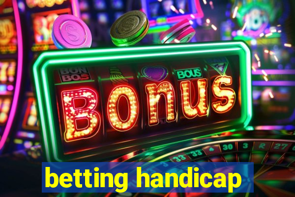 betting handicap