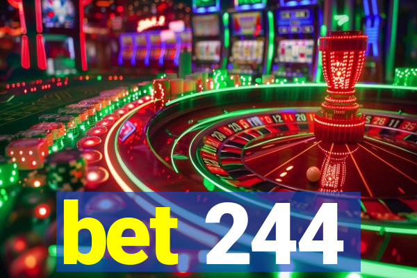 bet 244