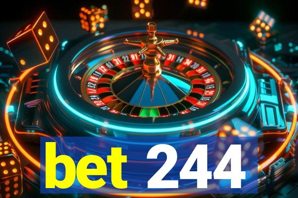 bet 244